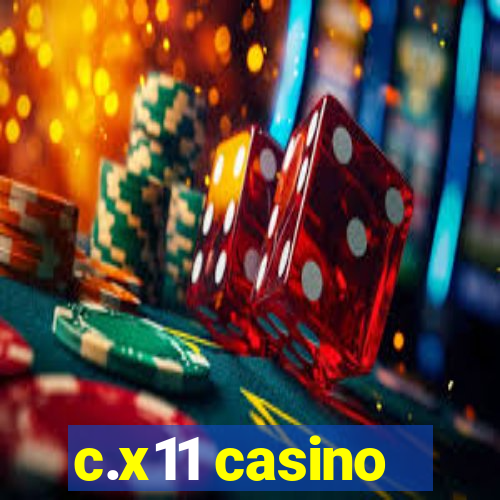 c.x11 casino